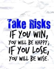 Take Risks