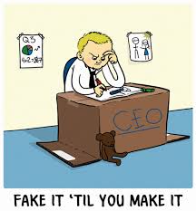 3 - fake it till you make it CEO at desk